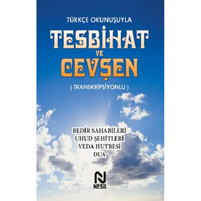 Türkçe Okunuşuyla Tesbihat ve Cevşen