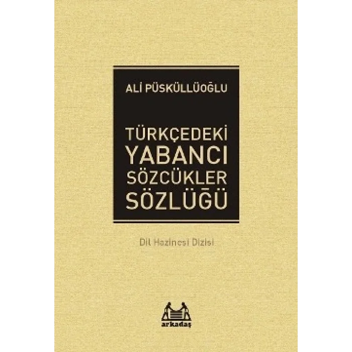 Türkçedeki Yabancı Sözcükler Sözlüğü