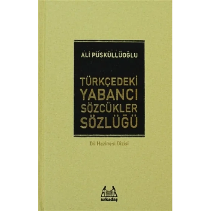 Türkçedeki Yabancı Sözcükler Sözlüğü