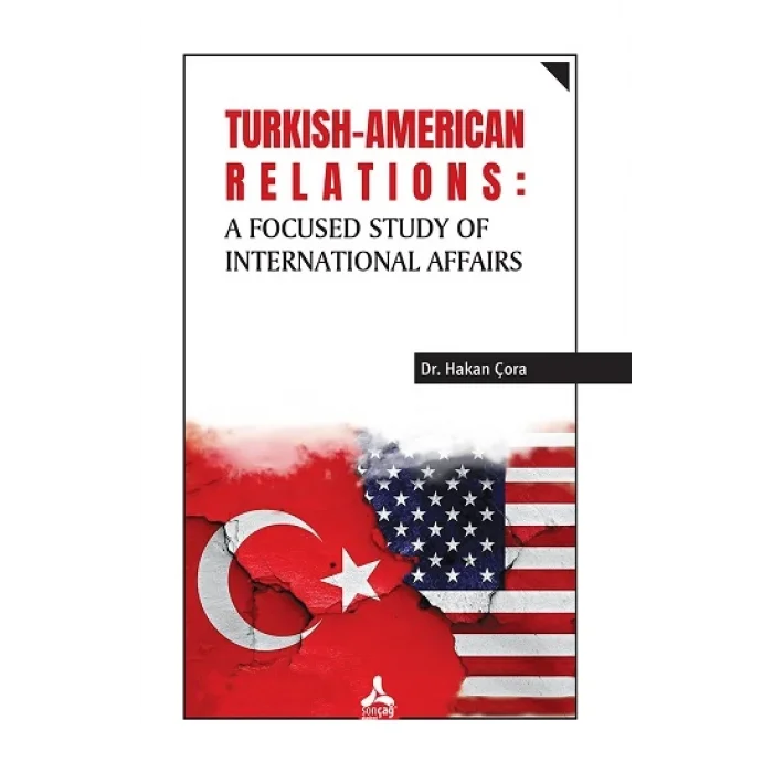 Turkish-American Relations: A Focused Study of International Affairs
