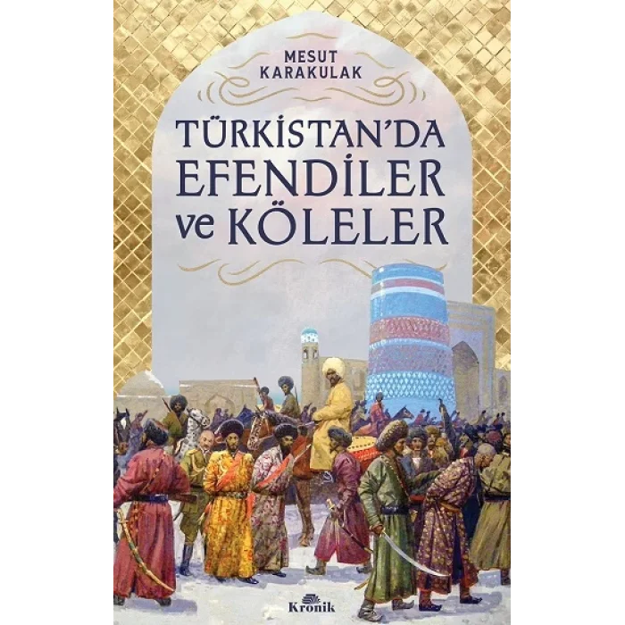 Türkistanda Efendiler ve Köleler