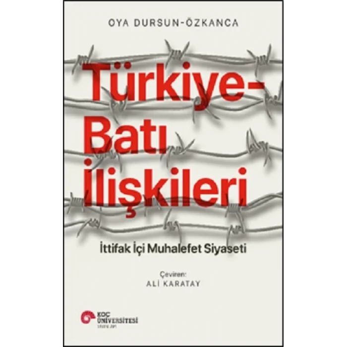 Türkiye-Batı İlişkileri – İttifak İçi Muhalefet Siyaseti