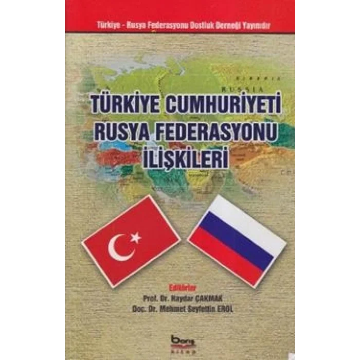 Türkiye Cumhuriyeti Rusya Federasyonu İlişkileri
