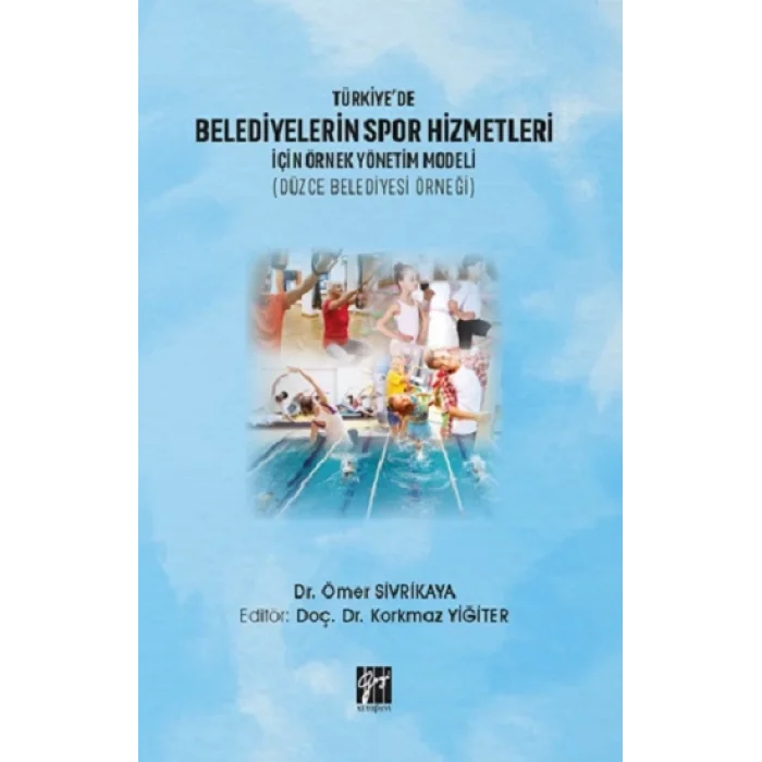 Türkiyede Belediyelerin Spor Hizmetleri İçin Örnek Yönetim Modeli
