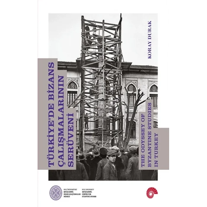 Türkiyede Bizans Çalışmalarının Serüveni