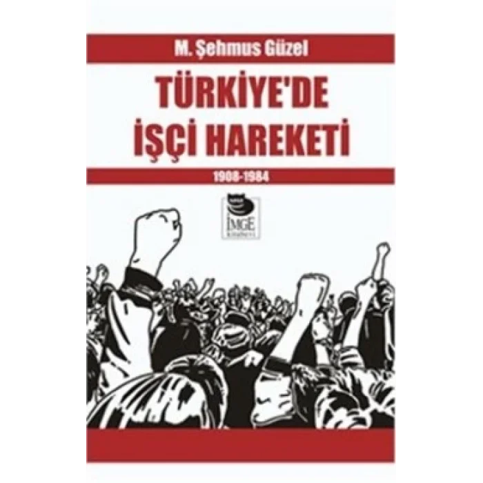 Türkiyede İşçi Hareketi