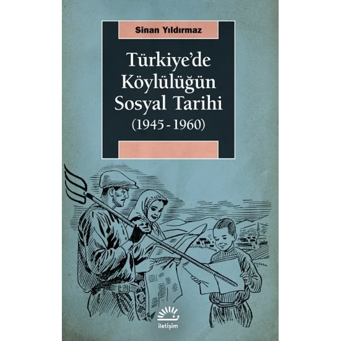 Türkiyede Köylülüğün Sosyal Tarihi (1945-1960)