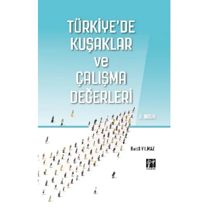 Türkiyede Kuşaklar ve Çalışma Değerleri