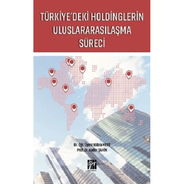 Türkiyedeki Holdinglerin Uluslararasılaşma Süreci