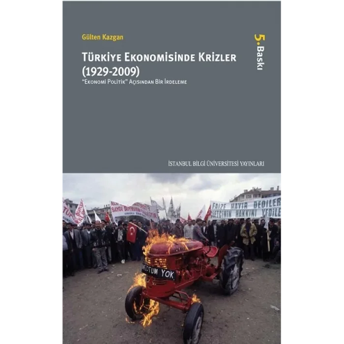 Türkiye Ekonomisinde Krizler (1929-2009): Ekonomi Politik Açısından Bir İrdeleme