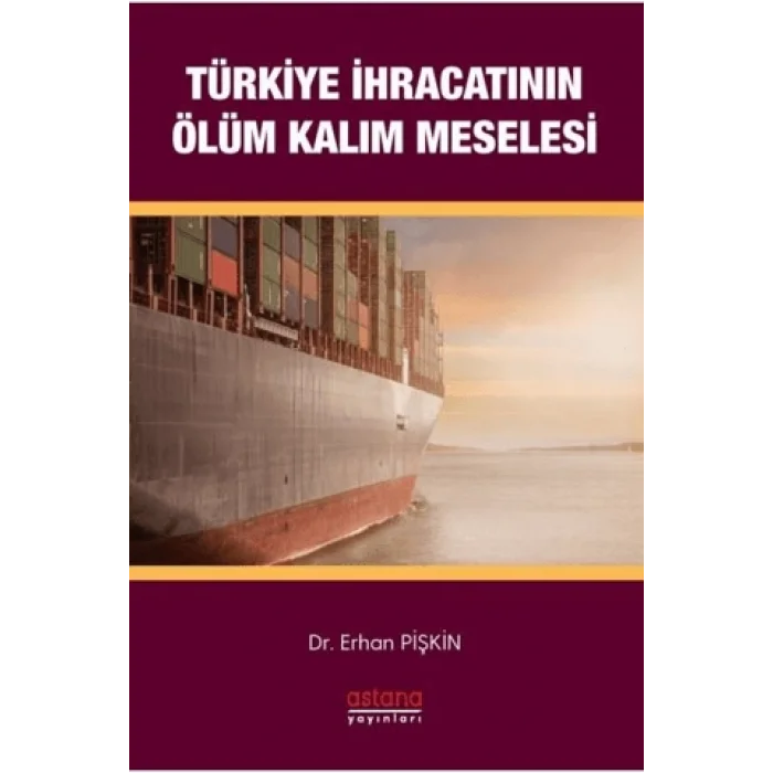 Türkiye İhracatının Ölüm-Kalım Meselesi