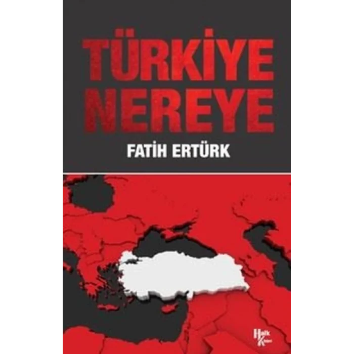Türkiye Nereye