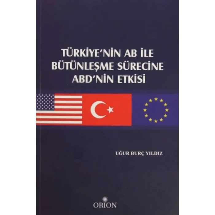 Türkiyenin AB ile Bütünleşme Sürecine ABDnin Etkisi