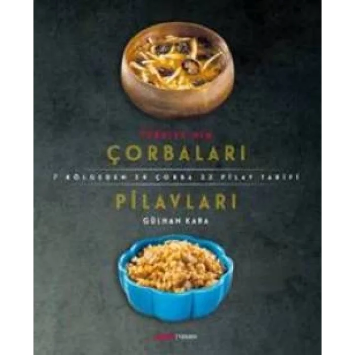 Türkiyenin Çorbaları Pilavları