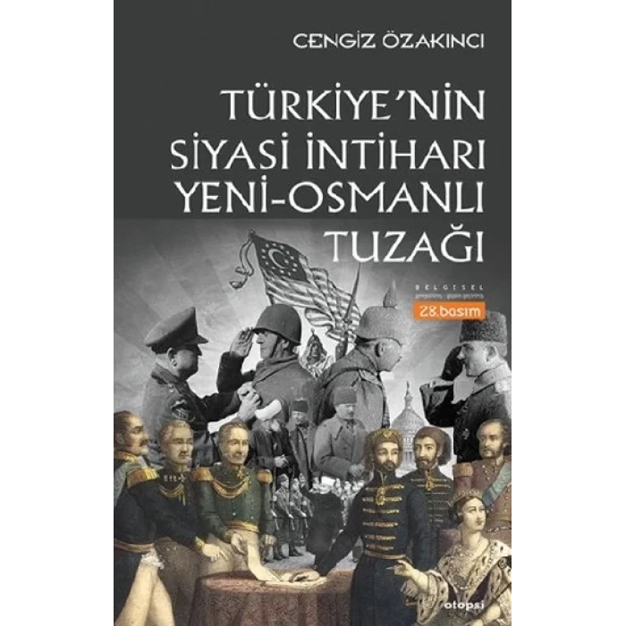 Türkiyenin Siyasi İntiharı Yeni - Osmanlı Tuzağı