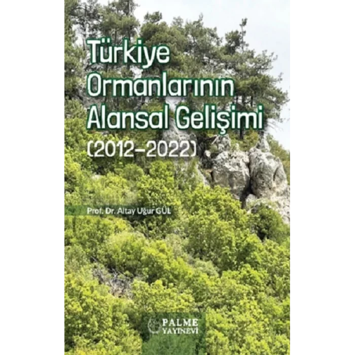 Türkiye Ormanlarının Alansal Gelişimi (2012-2022)
