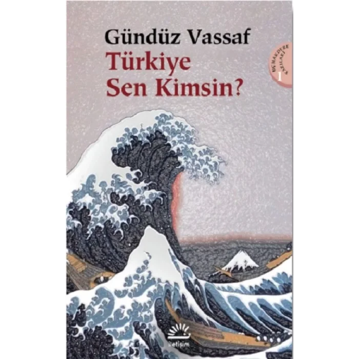 Türkiye Sen Kimsin?: Uçmakdere Yazıları 1