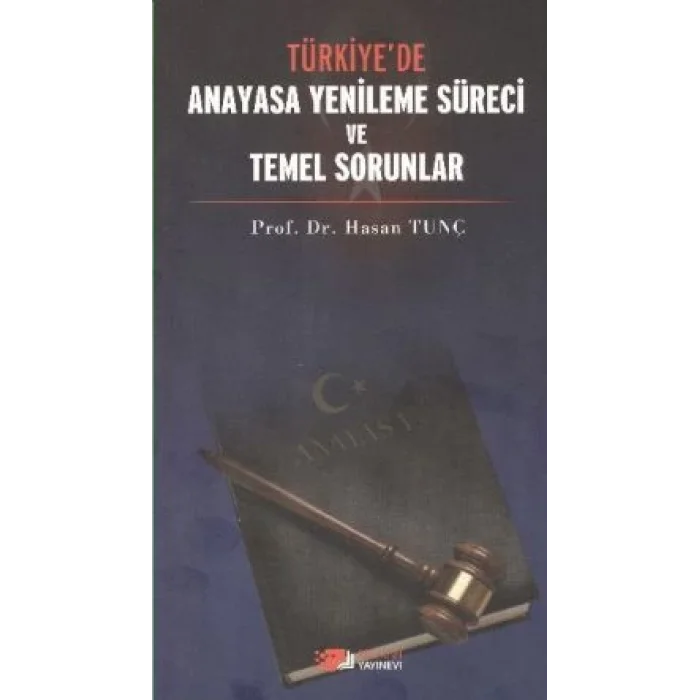 Türkiyede Anayasa Yenileme Süreci ve Temel  Sorunlar