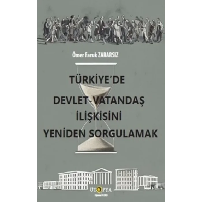 Türkiyede Devlet-Vatandaş İlişkisini Yeniden Sorgulamak
