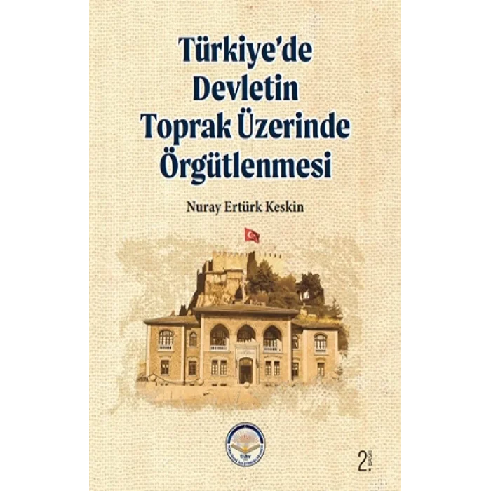 Türkiyede Devletin Toprak Üzerinde Örgütlenmesi