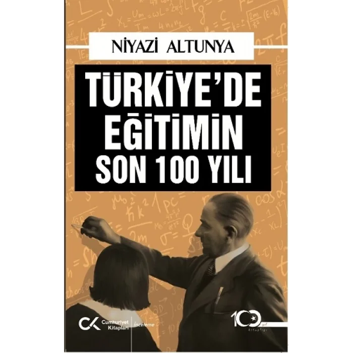 Türkiyede Eğitimin Son 100 Yılı