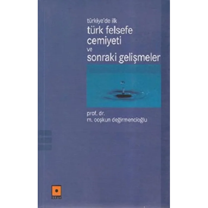 Türkiyede İlk Türk Felsefe Cemiyeti ve Sonraki Gelişmeler