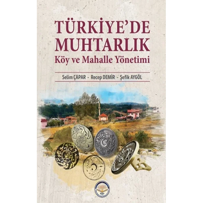 Türkiyede Muhtarlık Köy Ve Mahalle Yönetimi