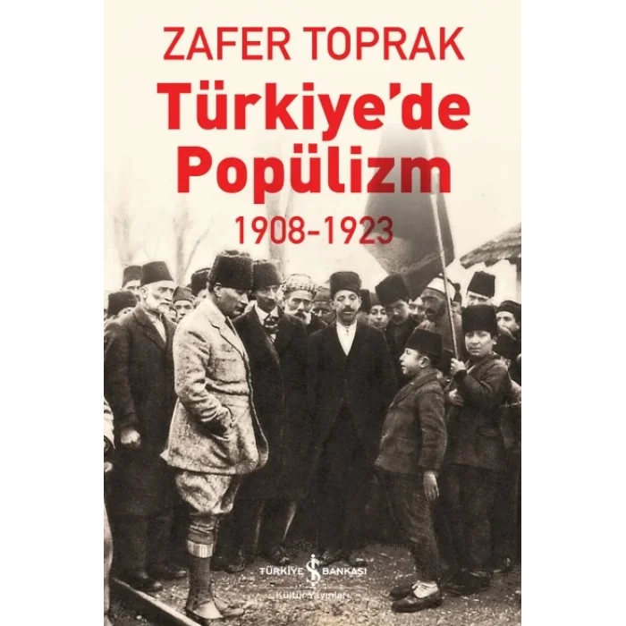 Türkiye’de Popülizm 1908-1923