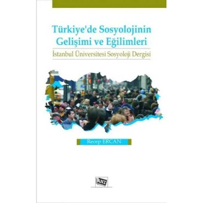 Türkiyede Sosyolojinin Gelişimi ve Eğilimleri