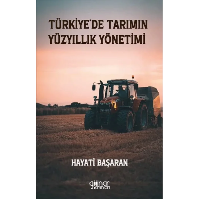 Türkiye’de Tarımın Yüzyıllık Yönetimi