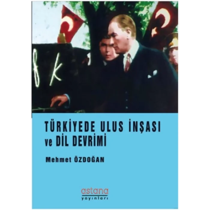 Türkiyede Ulus İnşası ve Dil Devrimi