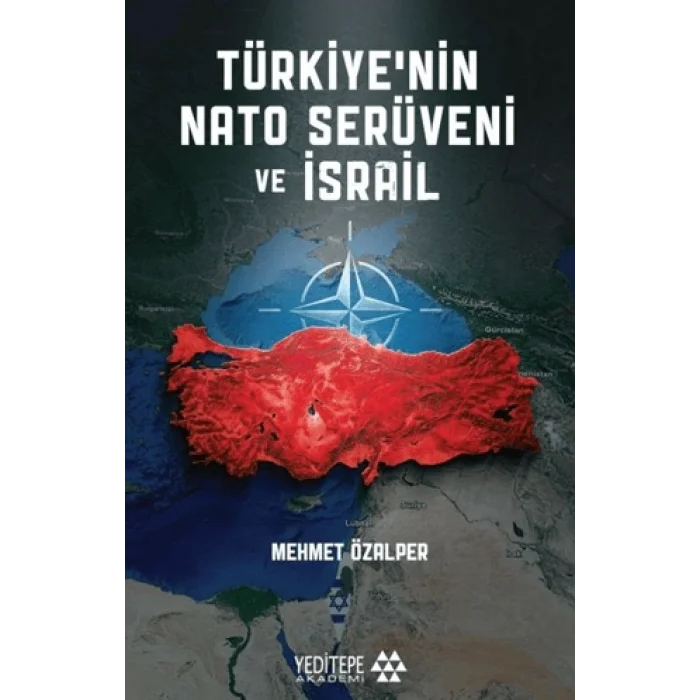 Türkiye’nin NATO Serüveni ve İsrail