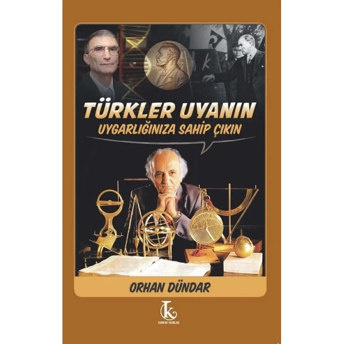 Türkler Uyanın Uygarlığınıza Sahip Çıkın