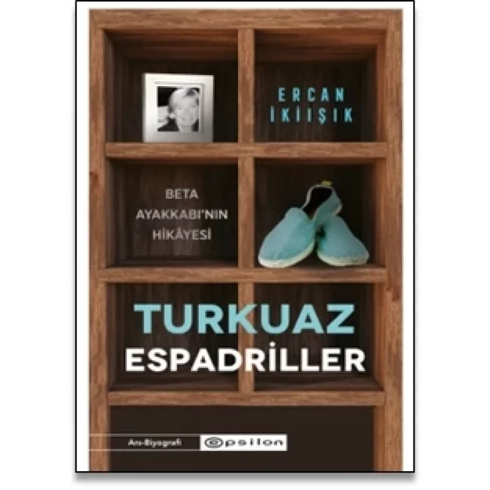 Turkuaz Espadriller Beta Ayakkabının Hikayesi