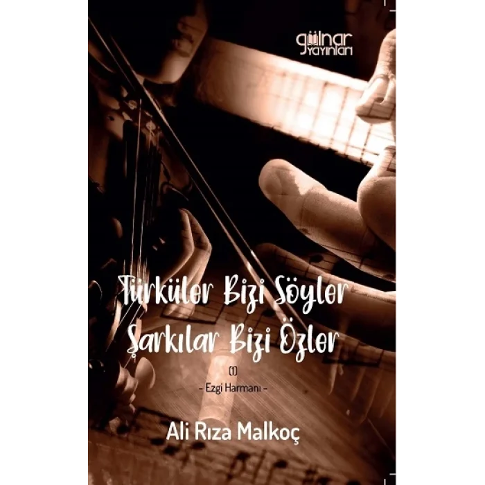 Türküler Bizi Söyler Şarkılar Bizi Özler