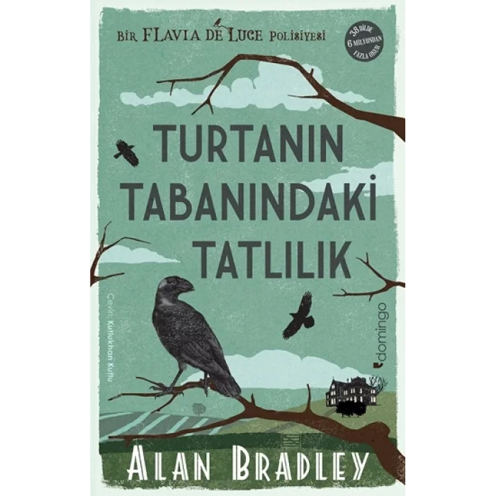 Turtanın Tabanındaki Tatlılık  (Flavia de Luce Polisiyesi 1)