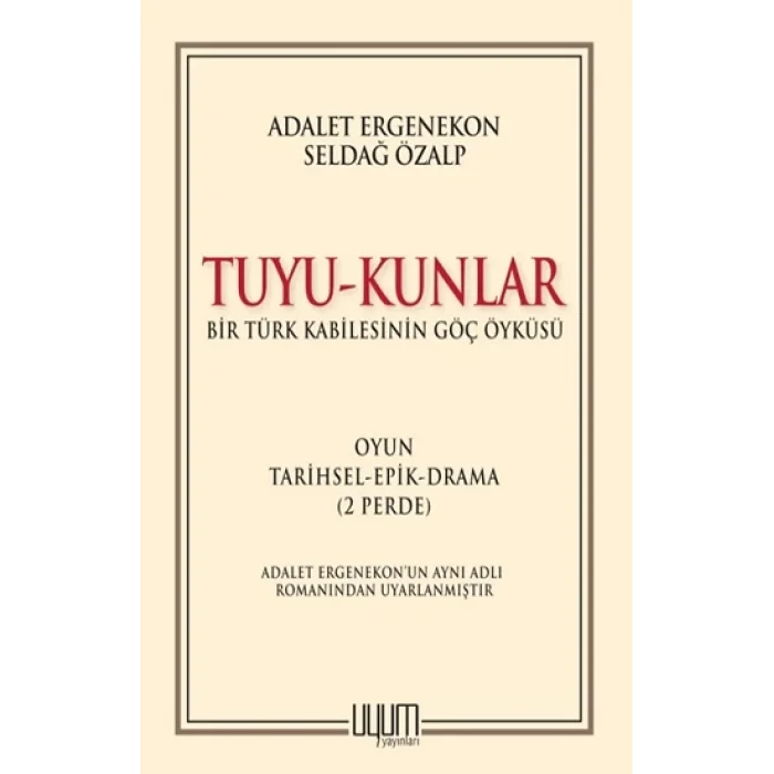 Tuyu-Kunlar - Bir Türk Kabilesinin Göç Öyküsü