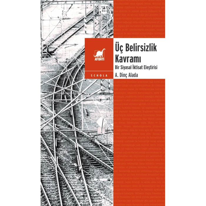 Üç Belirsizlik Kavramı Bir Siyasal İktisat Eleştirisi