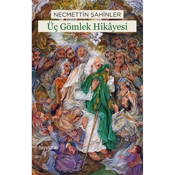 Üç Gömlek  Hikayesi