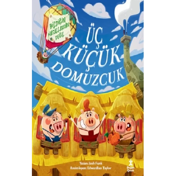 Üç Küçük Domuzcuk-Bildiğin Masallardan Değil