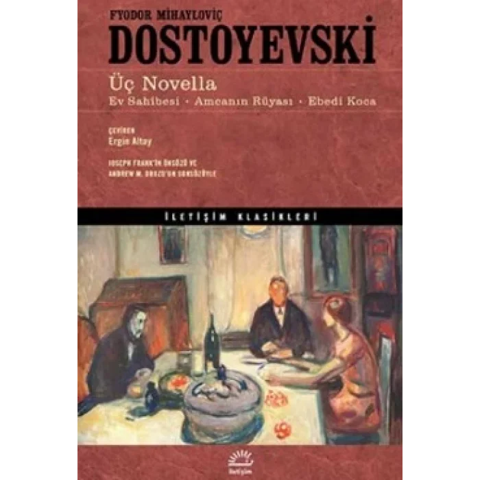 Üç Novella: Ev Sahibesi, Amcanın Rüyası, Ebedi Koca