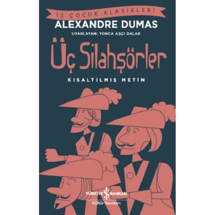 Üç Silahşörler  (Kısaltılmış Metin )