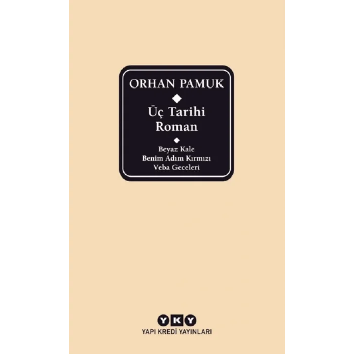 Üç Tarihi Roman / Beyaz Kale – Benim Adım Kırmızı – Veba Geceleri (Delta)