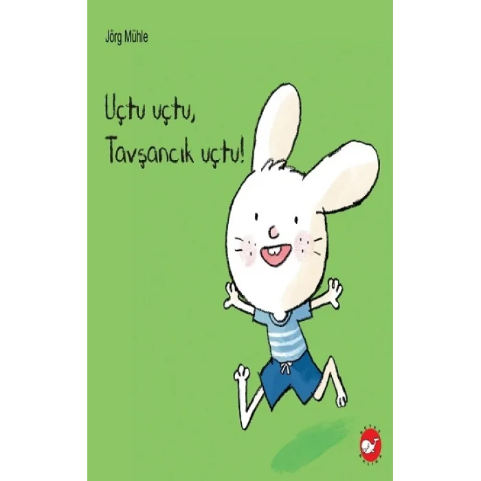 Uçtu Uçtu, Tavşancık Uçtu!