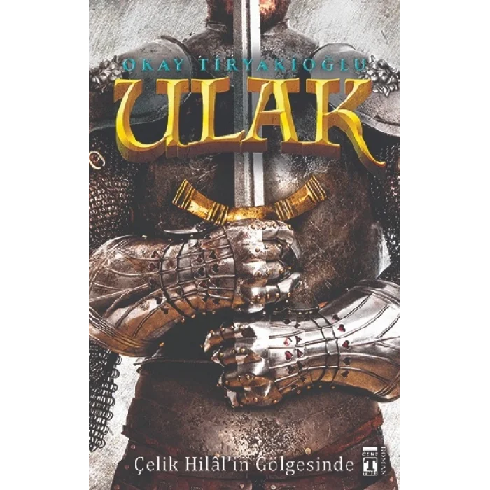 Ulak - Çelik Hilalin Gölgesinde