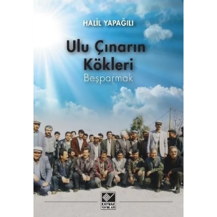 Ulu Çınarın Kökleri - Beşparmak