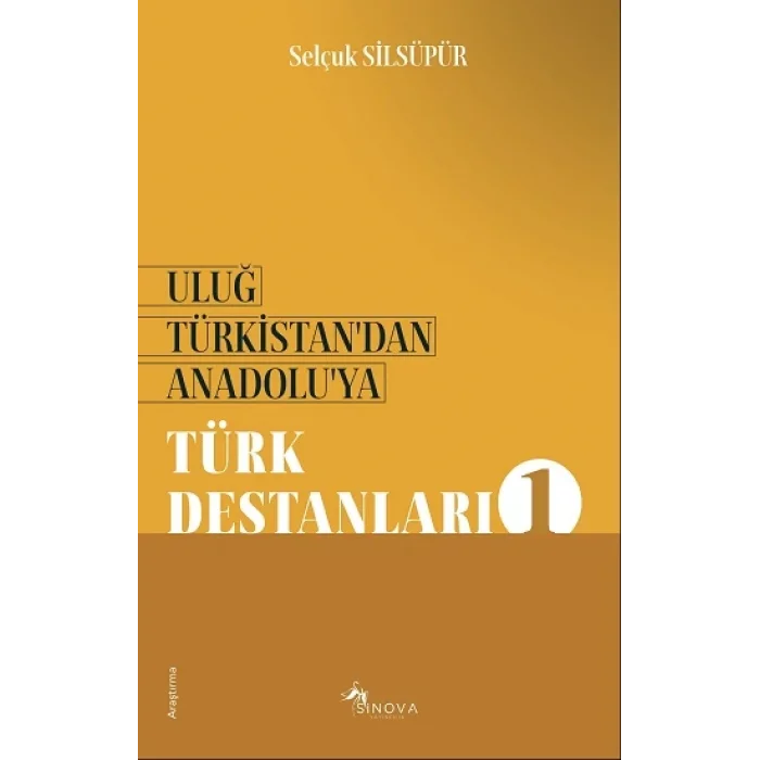 Uluğ Türkistandan Anadoluya Türk Destanları - 1