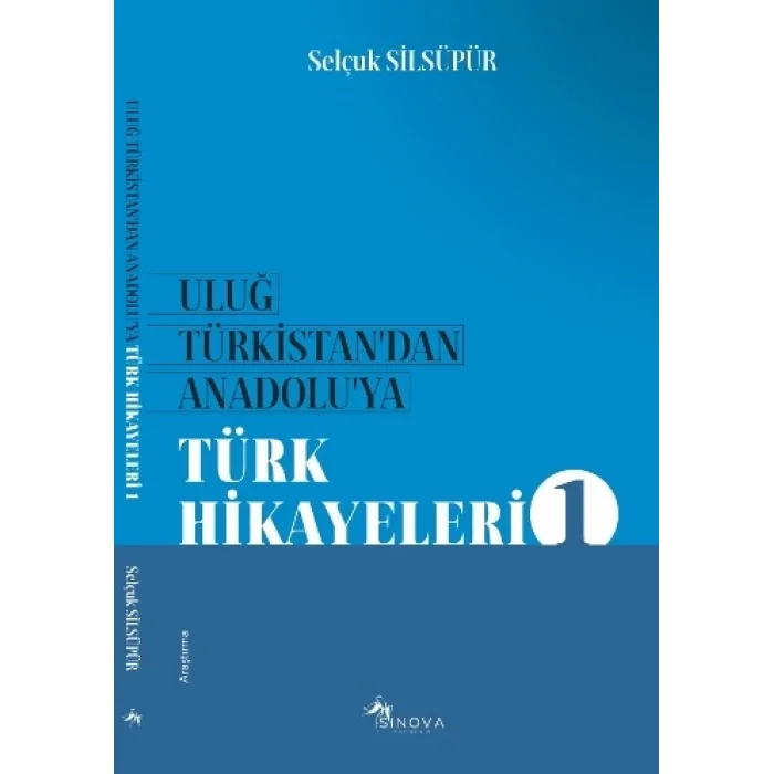 Uluğ Türkistandan Anadoluya Türk Halk Hikayeleri