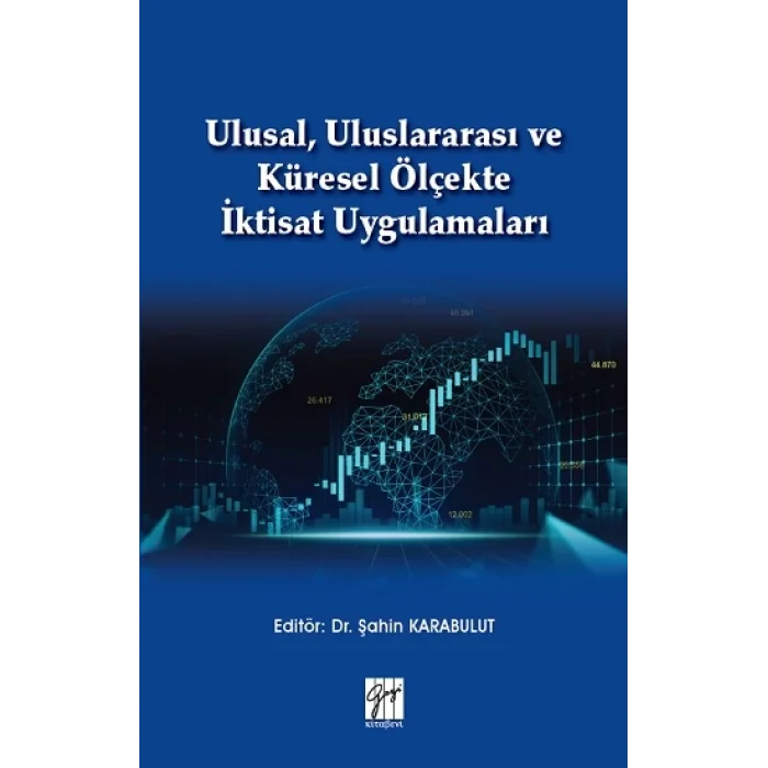 Ulusal, Uluslararası ve Küresel Ölçekte İktisat Uygulamaları