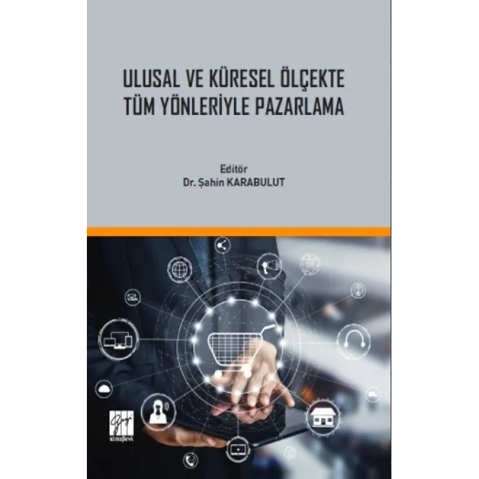 Ulusal ve Küresel Ölçekte Tüm Yönleriyle Pazarlama